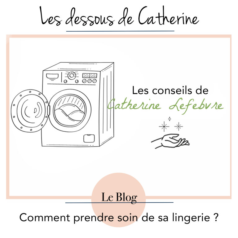 COMMENT PRENDRE SOIN DE SA LINGERIE Les Dessous De Catherine